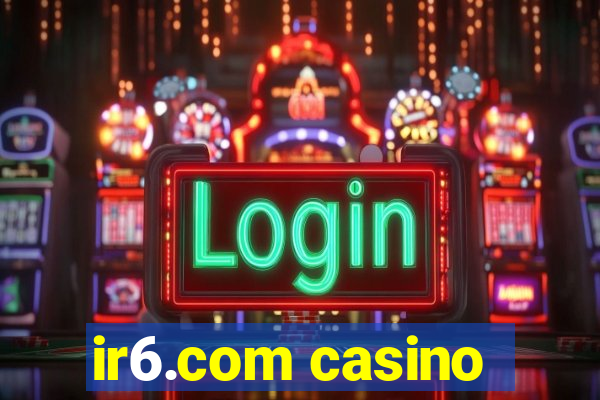 ir6.com casino