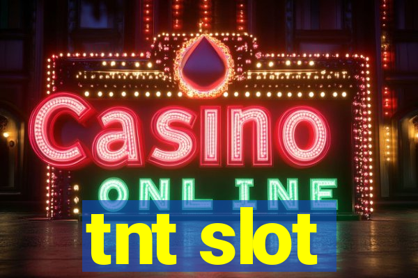 tnt slot