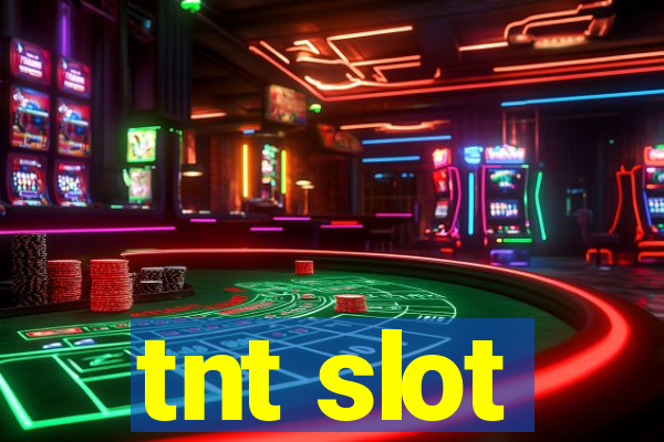 tnt slot