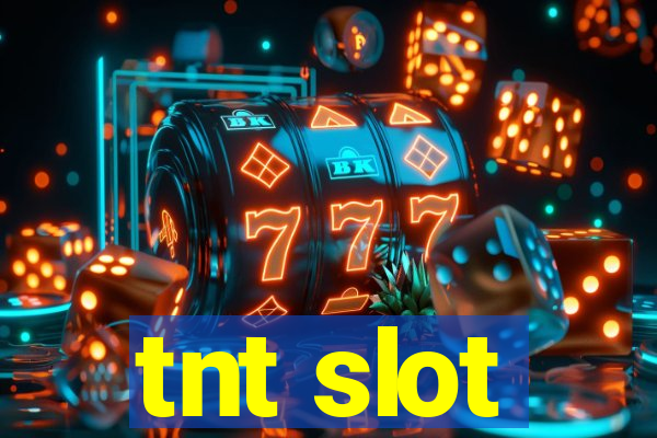 tnt slot