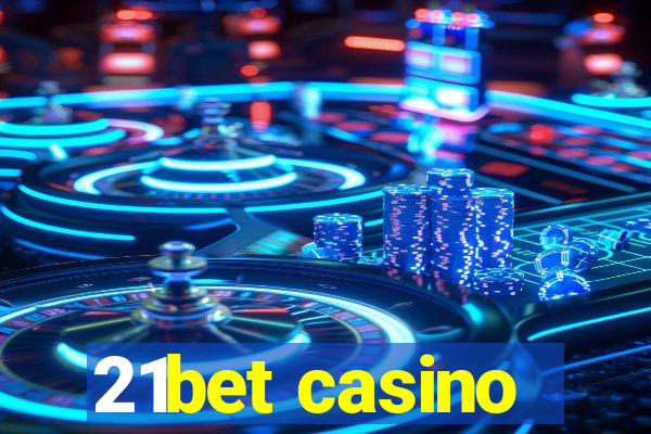 21bet casino