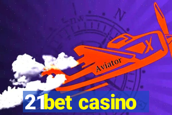 21bet casino