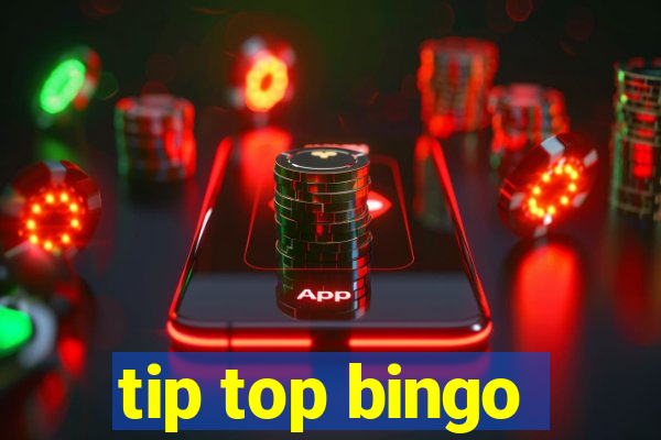 tip top bingo