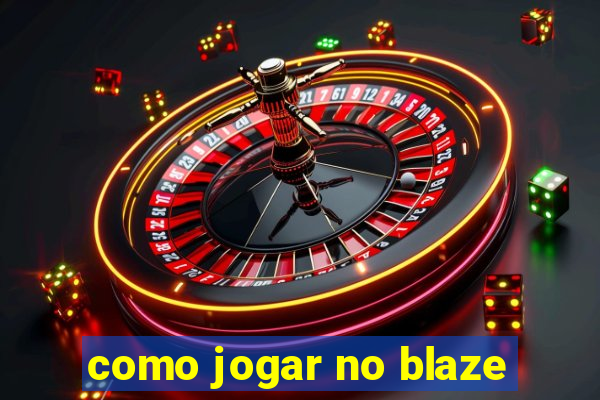 como jogar no blaze