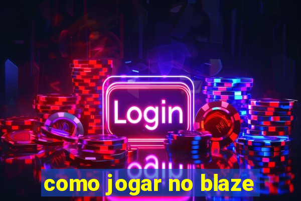 como jogar no blaze