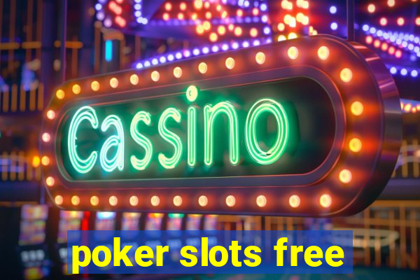 poker slots free