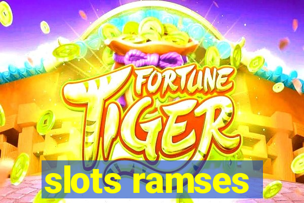 slots ramses