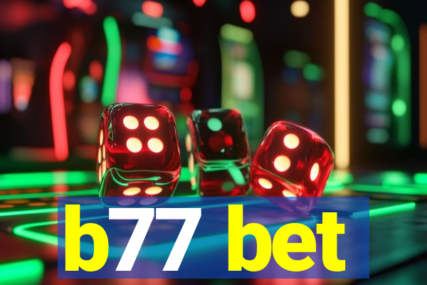 b77 bet