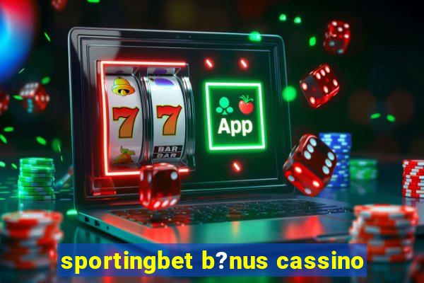 sportingbet b?nus cassino