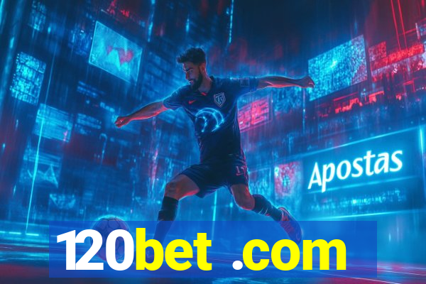 120bet .com