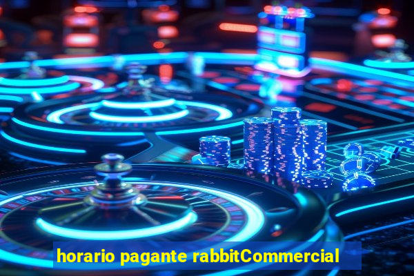 horario pagante rabbitCommercial