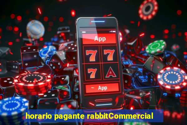 horario pagante rabbitCommercial