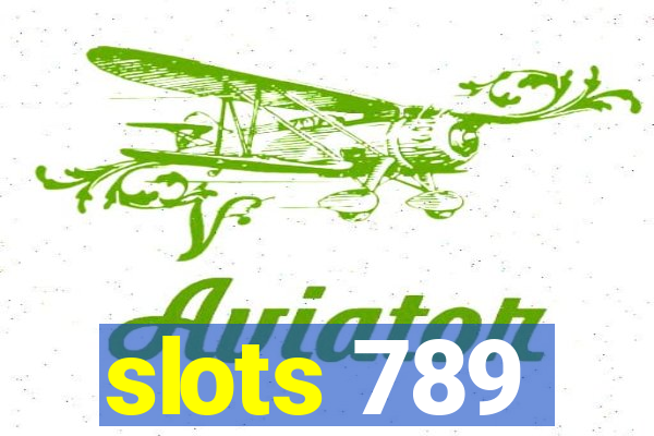 slots 789