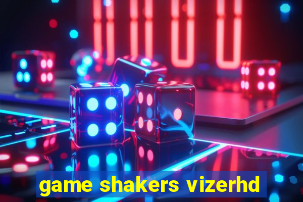 game shakers vizerhd