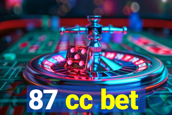 87 cc bet