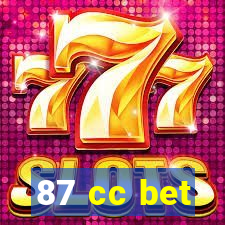 87 cc bet