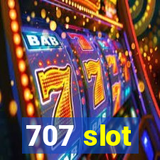 707 slot