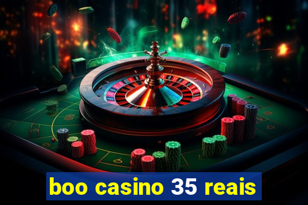 boo casino 35 reais