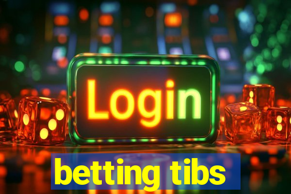 betting tibs