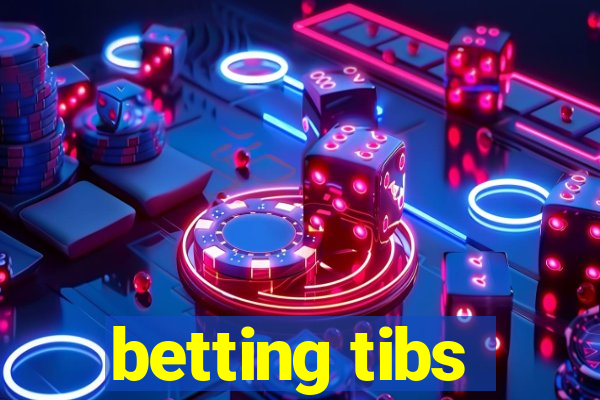 betting tibs