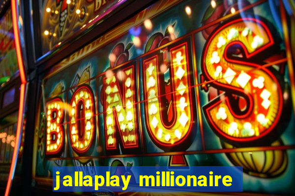 jallaplay millionaire