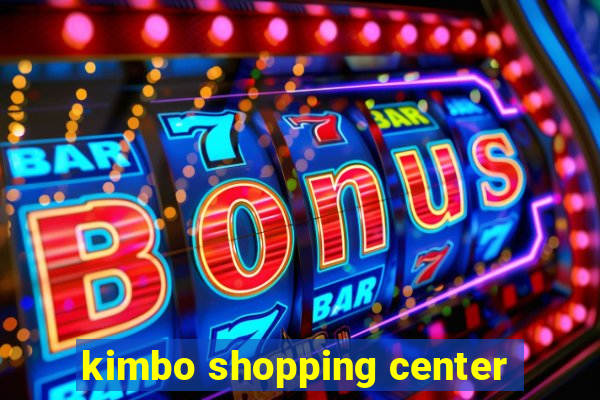 kimbo shopping center