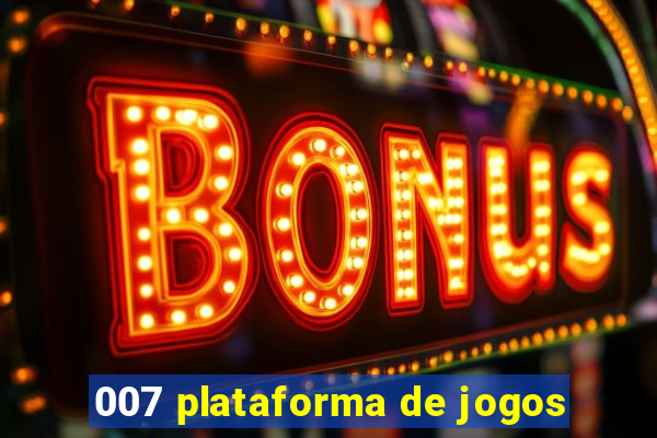 007 plataforma de jogos