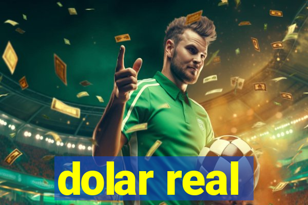 dolar real