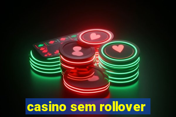 casino sem rollover