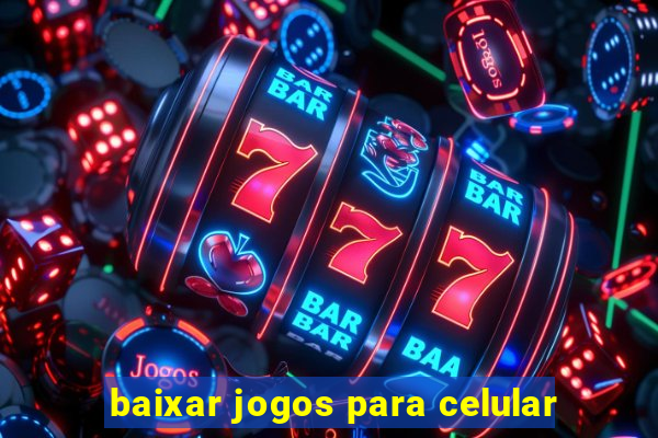 baixar jogos para celular