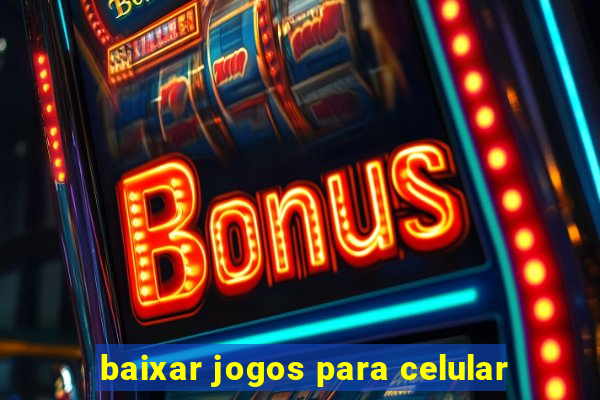 baixar jogos para celular