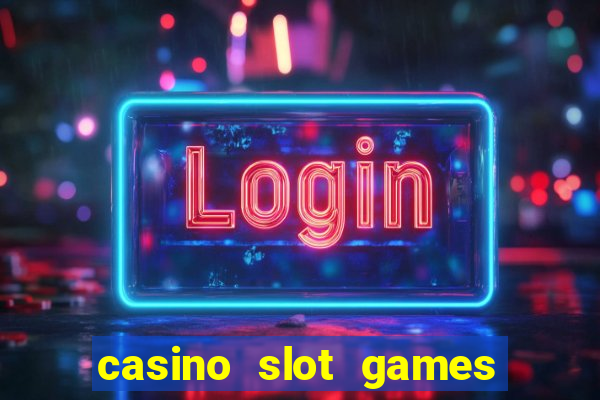 casino slot games for real money