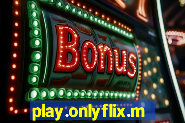 play.onlyflix.me