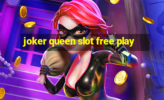 joker queen slot free play