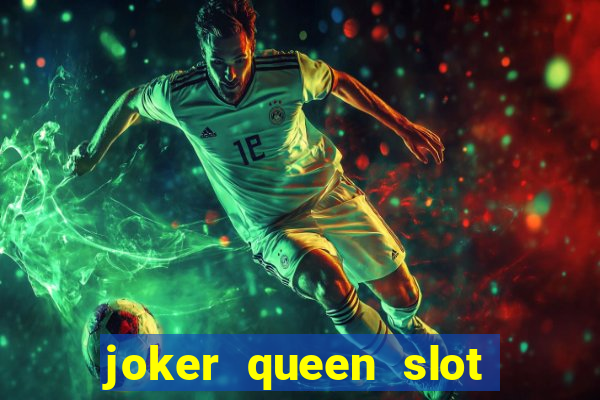 joker queen slot free play