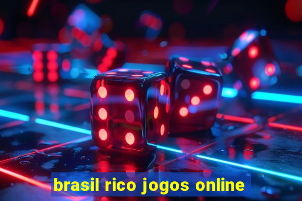 brasil rico jogos online