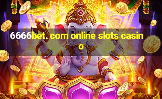 6666bet. com online slots casino