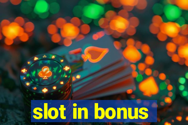 slot in bonus