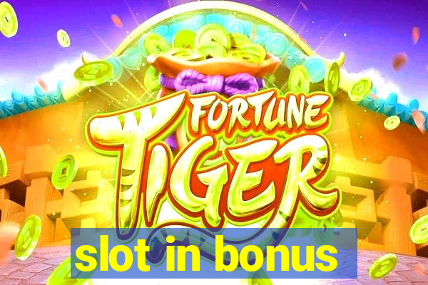 slot in bonus