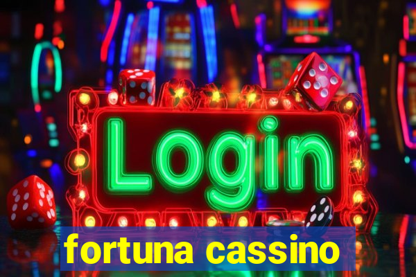 fortuna cassino