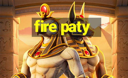 fire paty