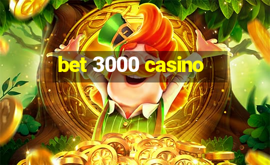 bet 3000 casino