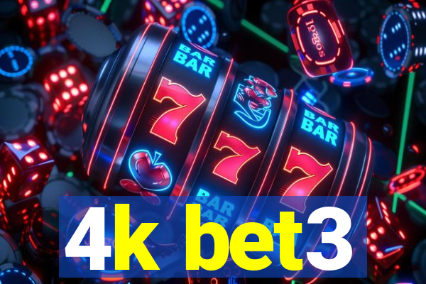 4k bet3