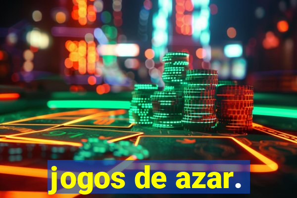 jogos de azar.