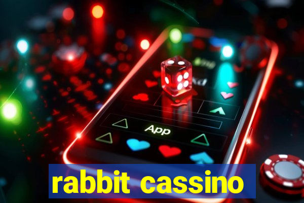 rabbit cassino