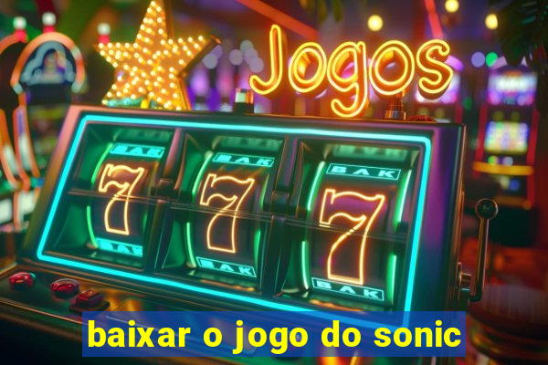 baixar o jogo do sonic