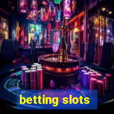 betting slots