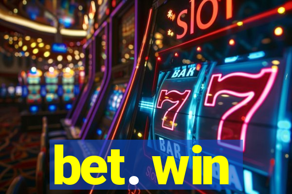 bet. win