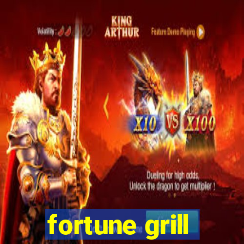 fortune grill