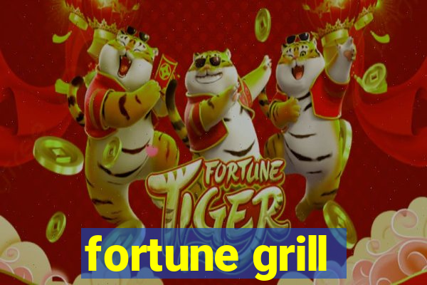 fortune grill